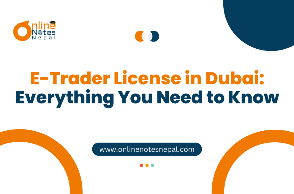 E-Trader License in Dubai: Everything You Need to Know